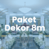 PAKET DEKOR GEDUNG 8m