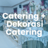 Catering + Dekorasi Catering